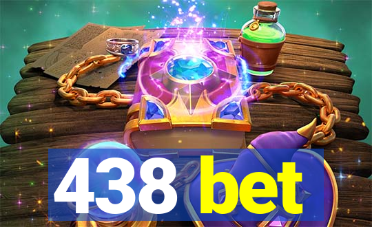 438 bet